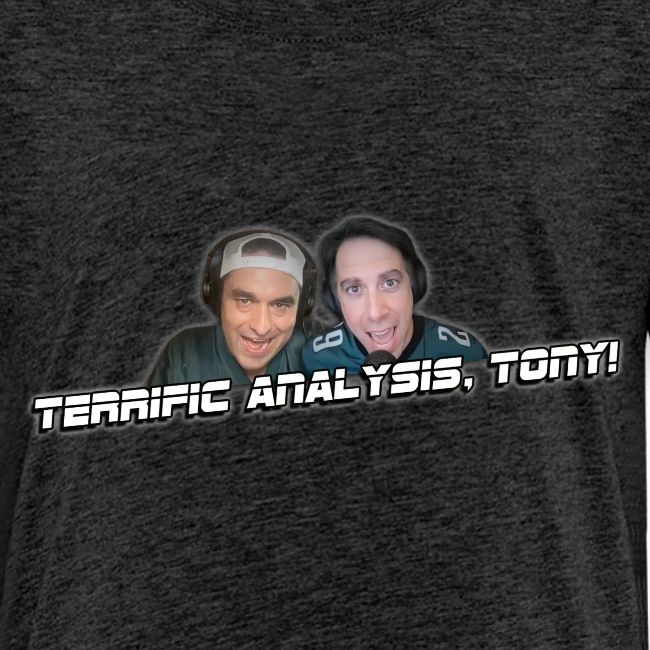 TERRIFIC ANALYSIS, TONY! (WITH GLOW)