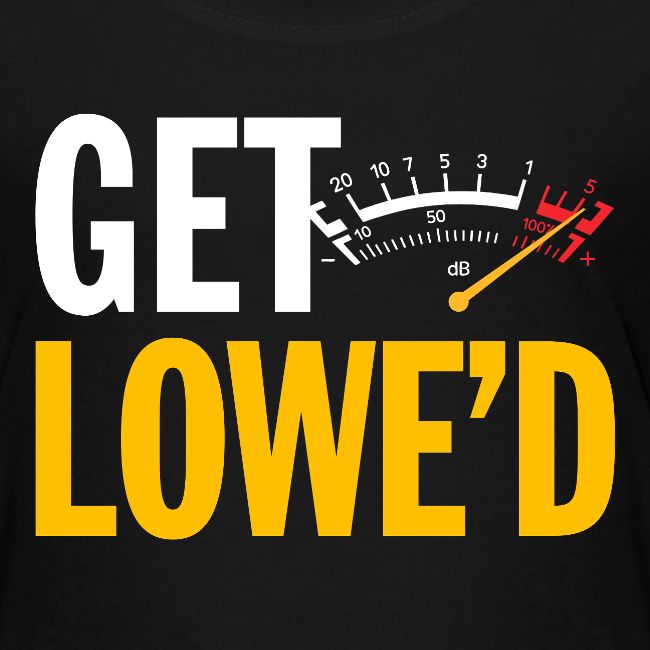GET LOWE'D