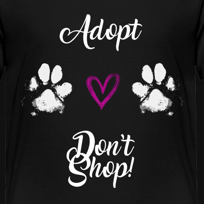 Adopt, don't shop! (white)