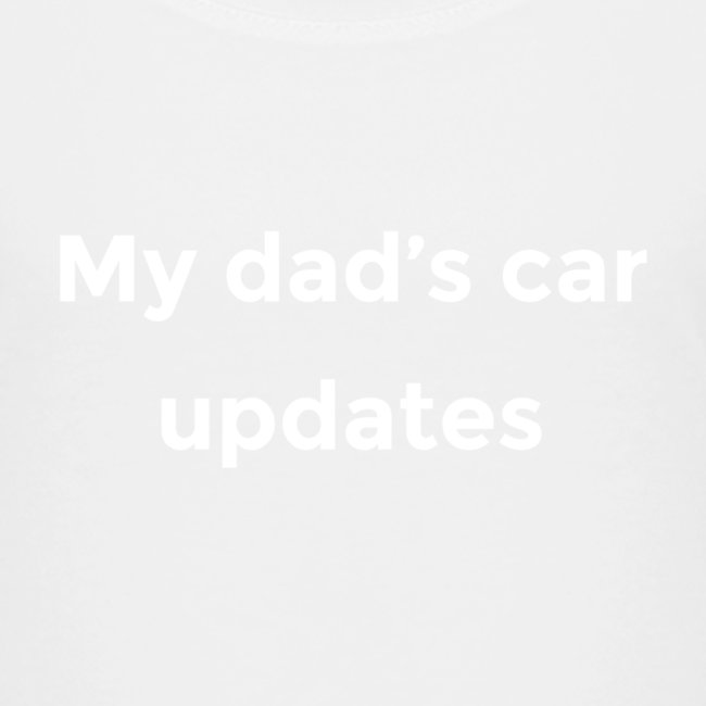 My dad's car updates