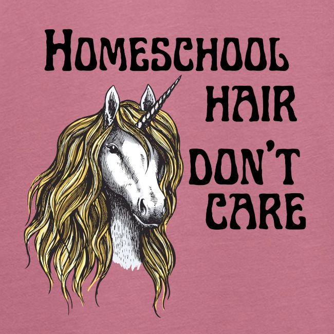 Homeschool Hair Don't Care