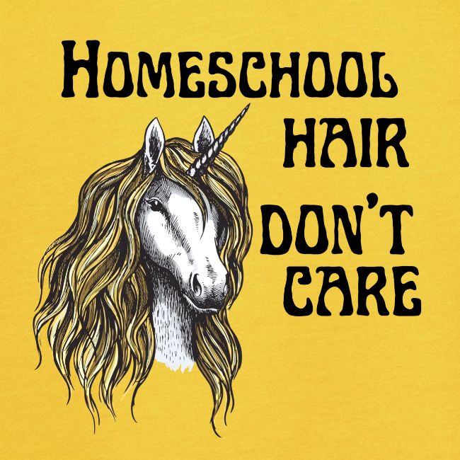Homeschool Hair Don't Care