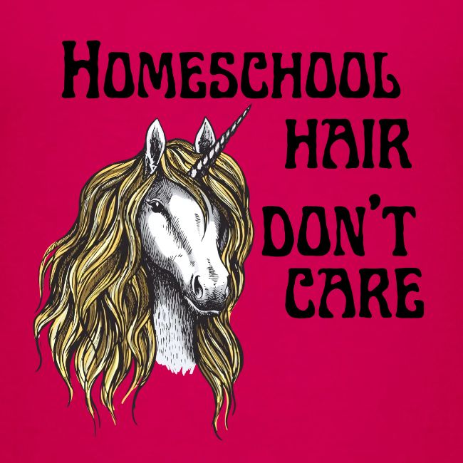 Homeschool Hair Don't Care