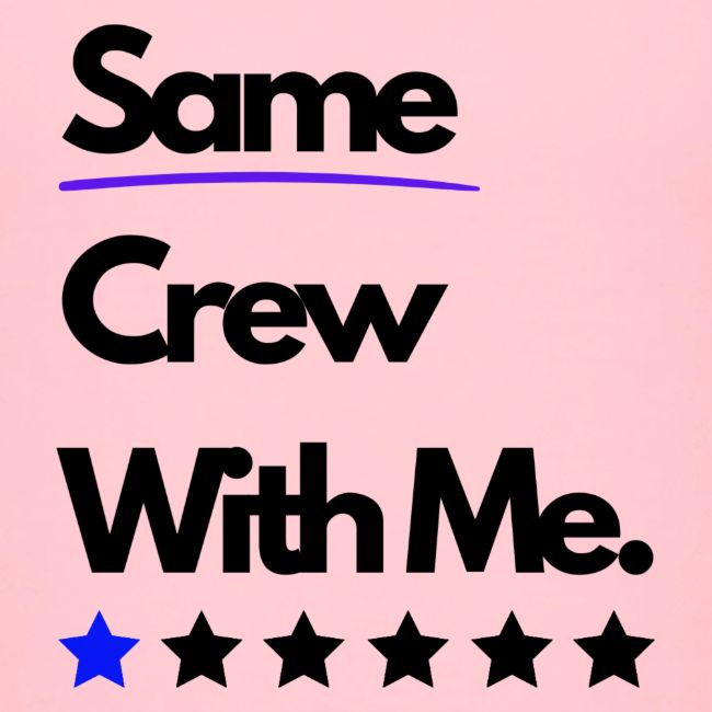 Same Crew With Me