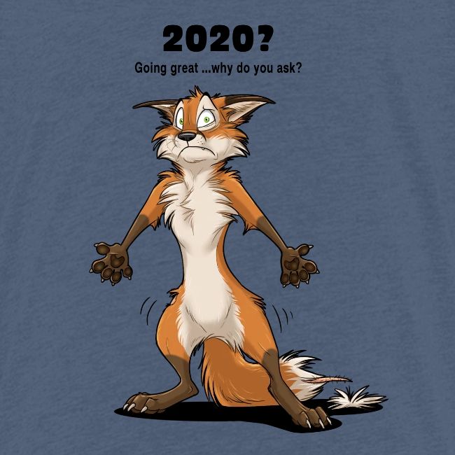 2020? Going great... (for bright backgrounds)