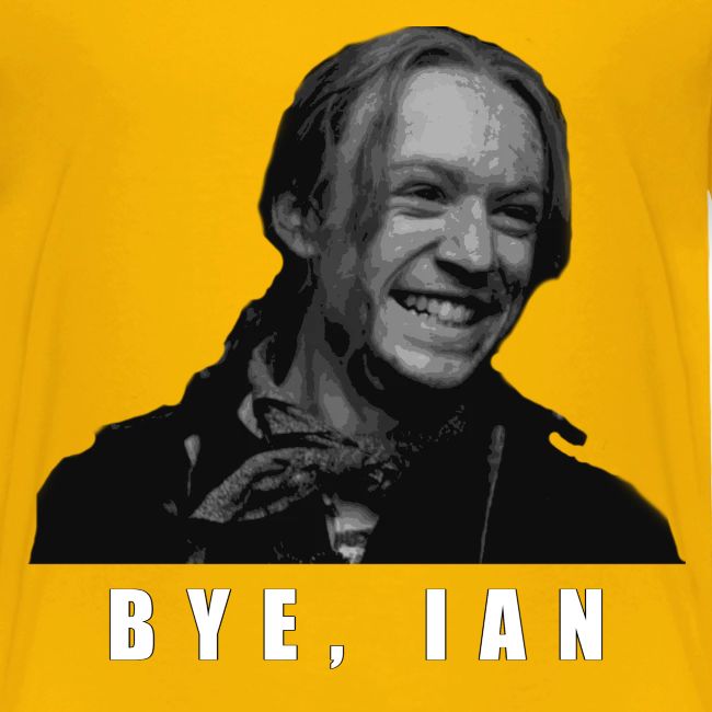 Bye Ian