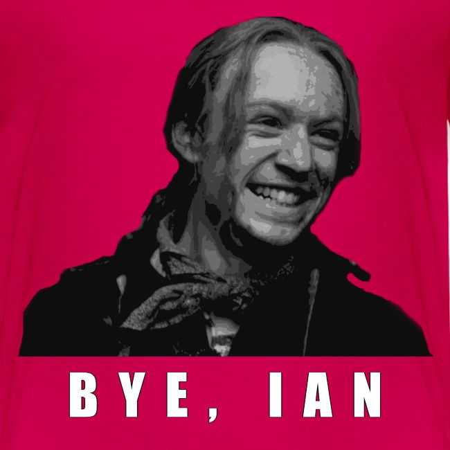 Bye Ian
