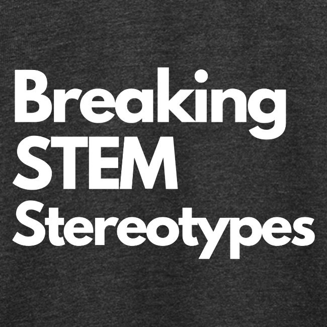 Breaking STEM Stereotypes