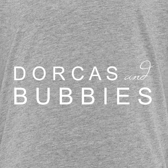 Dorcas and Bubbies