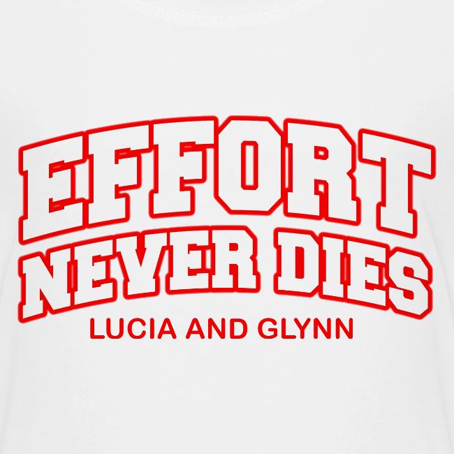 Effort Never Dies