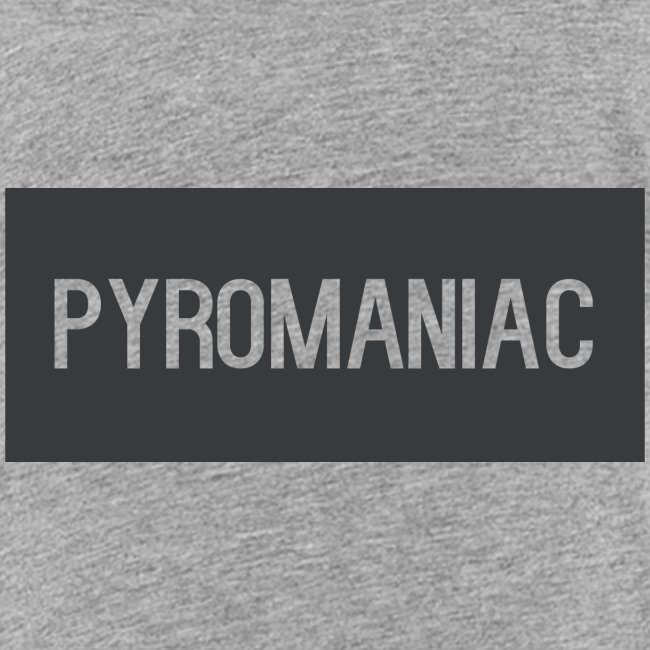 PyroManiac Clothing Line