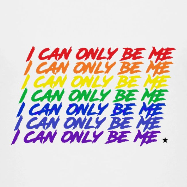 I Can Only Be Me (Pride)