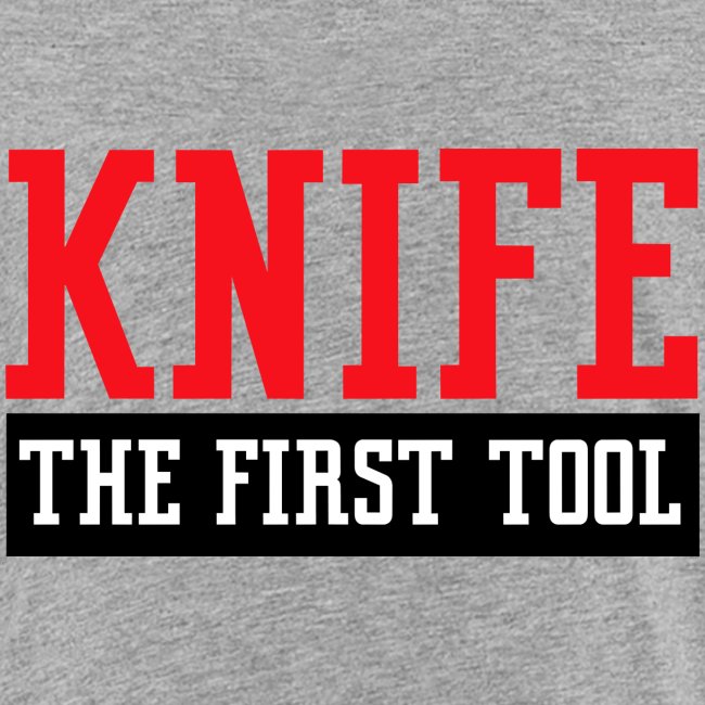 Knife - The First Tool