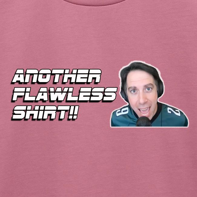 ANOTHER FLAWLESS SHIRT