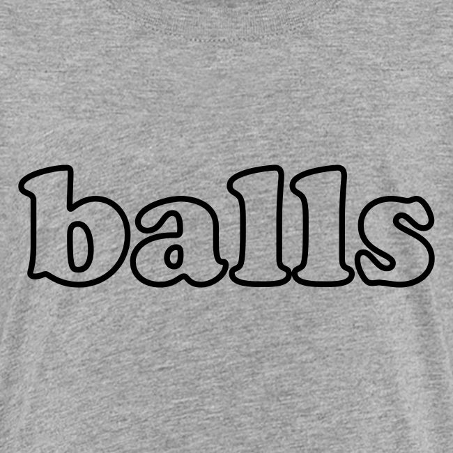 Balls Funny Adult Humor Quote