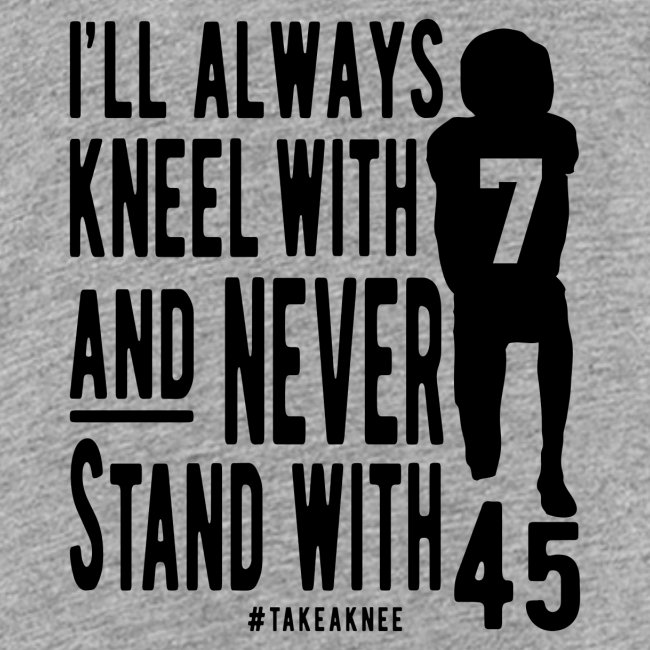 Kneel With 7 Never 45