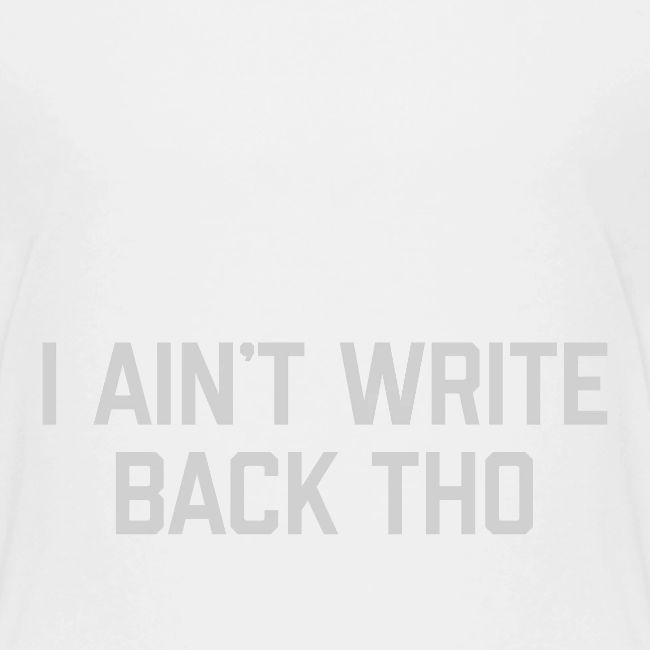 They Wrote Me Off, I Ain't Write Back Tho (GEN)
