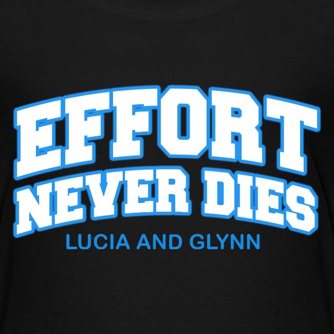 Effort Never Dies