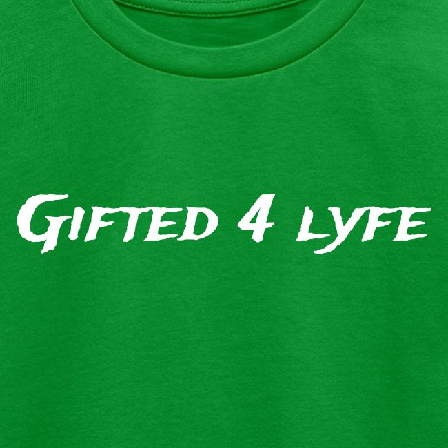 GIFTED 4 LYFE