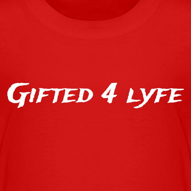 GIFTED 4 LYFE