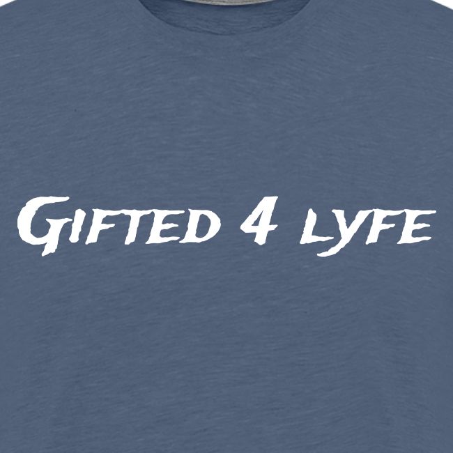 GIFTED 4 LYFE