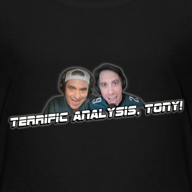 TERRIFIC ANALYSIS, TONY! (WITH GLOW)