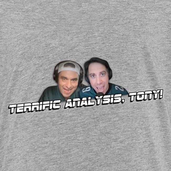 TERRIFIC ANALYSIS, TONY! (WITH GLOW)