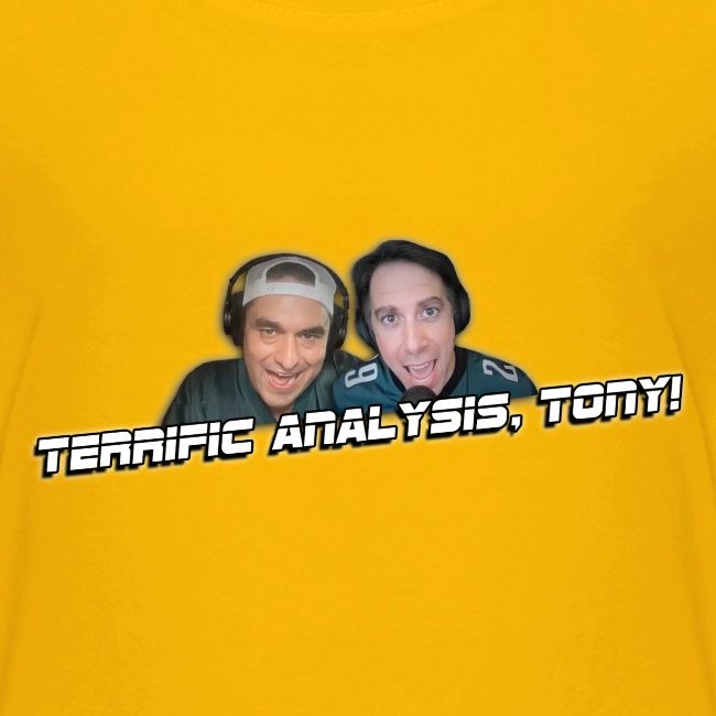 TERRIFIC ANALYSIS, TONY! (WITH GLOW)