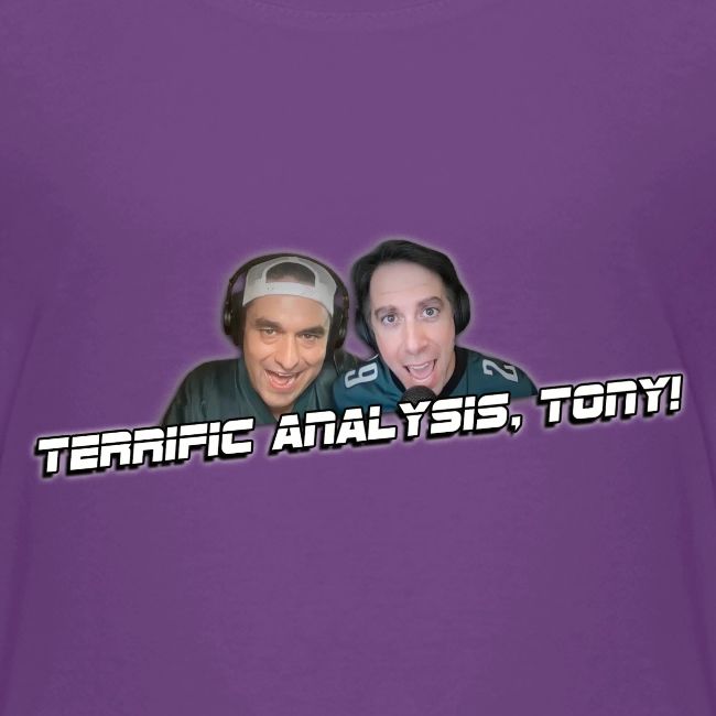 TERRIFIC ANALYSIS, TONY! (WITH GLOW)