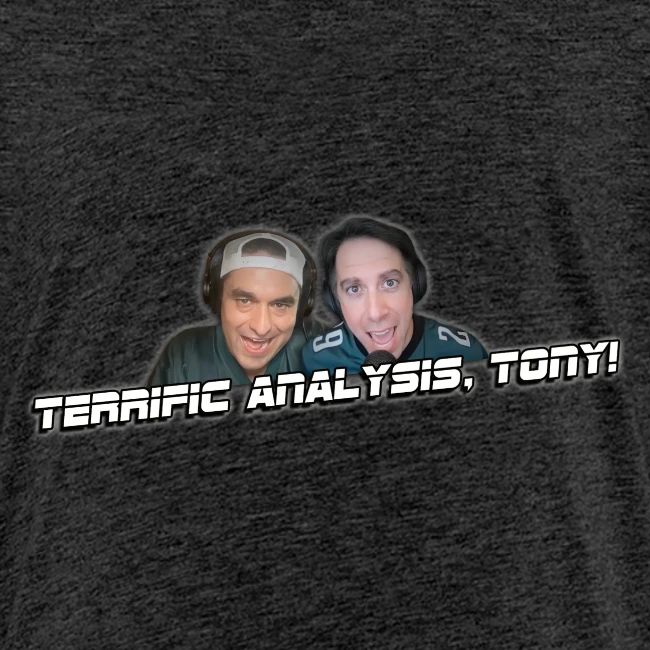 TERRIFIC ANALYSIS, TONY! (WITH GLOW)