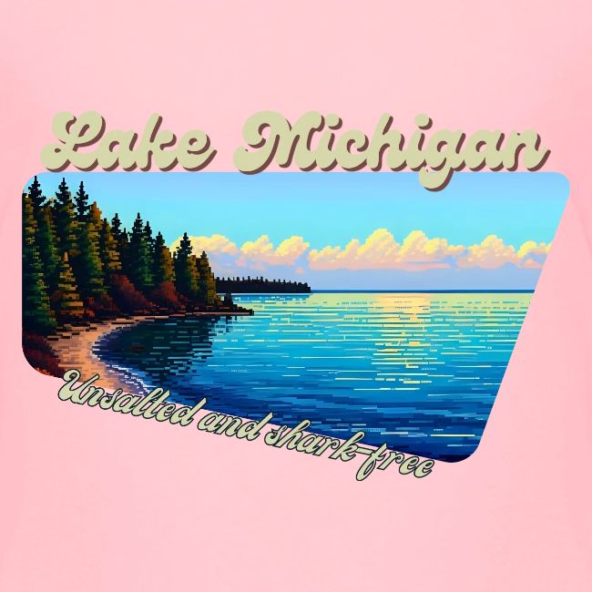 Lake Michigan Unsalted and shark-free