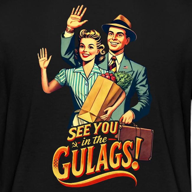 See You in the Gulags, Neighbor! (Back, Color)
