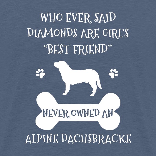 My Best Friend Is Alpine Dachsbracke Cool Gift