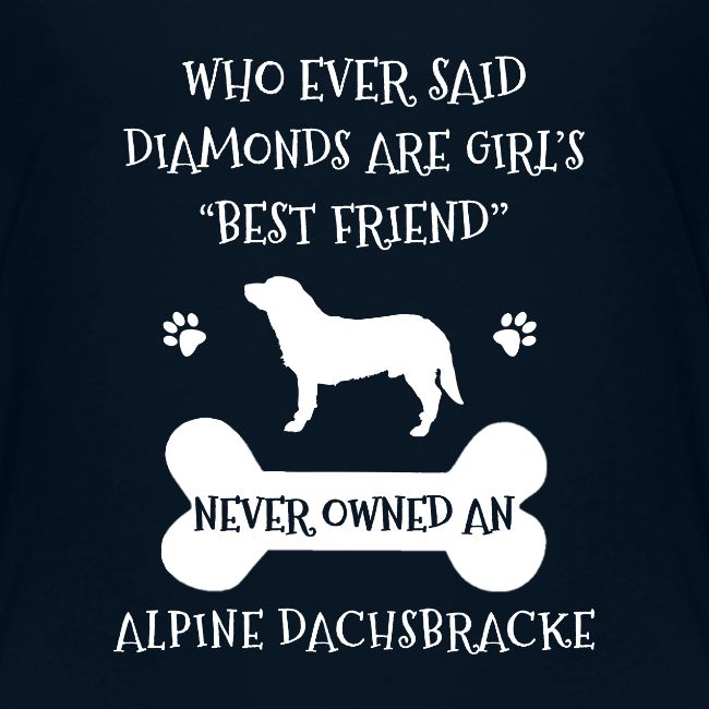 My Best Friend Is Alpine Dachsbracke Cool Gift