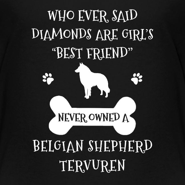 My Best Friend Is Belgian Shepherd Tervuren Cool