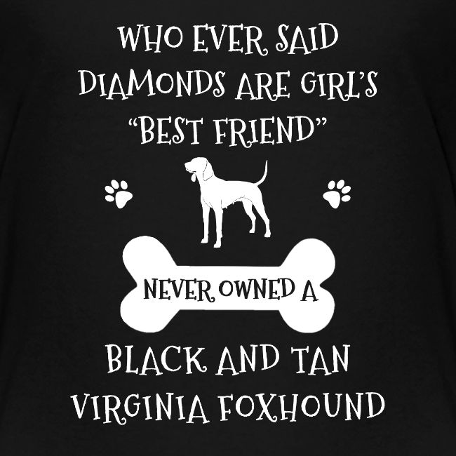 My Best Friend Is Black And Tan Virginia Foxhound