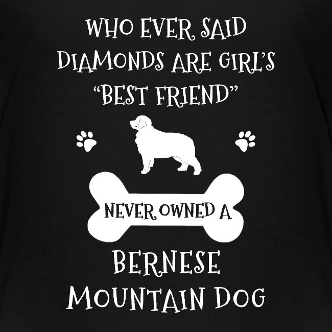 My Best Friend Is Bernese Mountain Dog Cool Gift