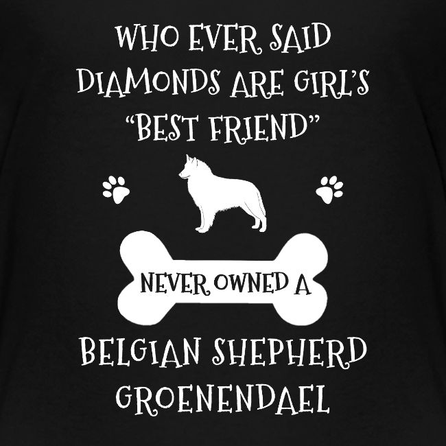 My Best Friend Is Belgian Shepherd Groenendael