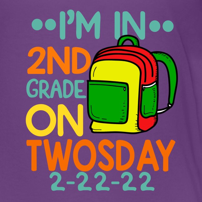 I'm 2nd Grade On Twosday 02-22-2022 Twosday 2022