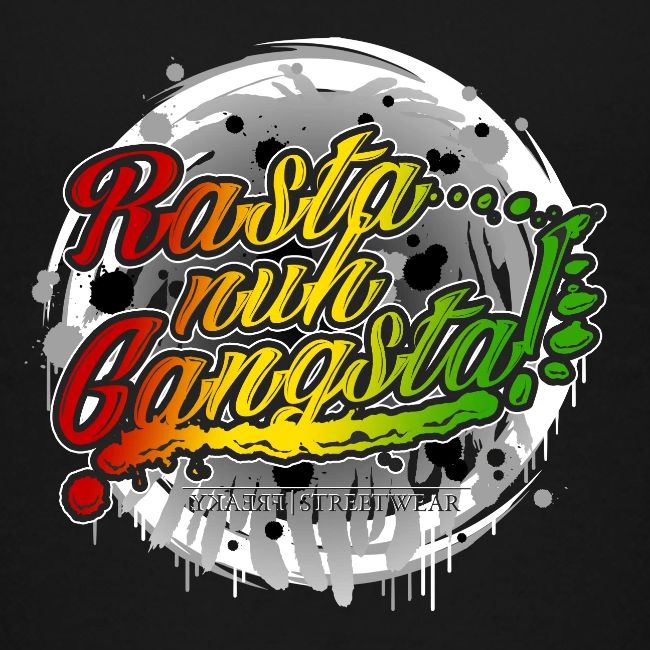 Rasta nuh Gangsta