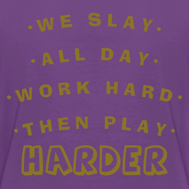 We Slay All Day Shiny Shirt Metallic Silver & Gold