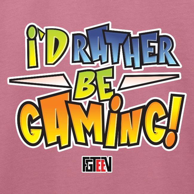 I'd Rather Be Gaming