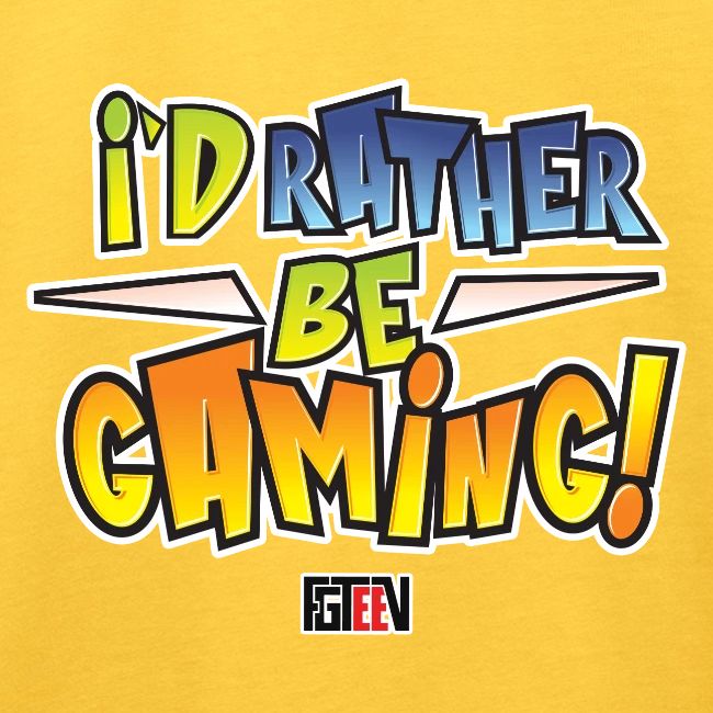 I'd Rather Be Gaming