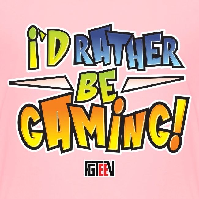 I'd Rather Be Gaming
