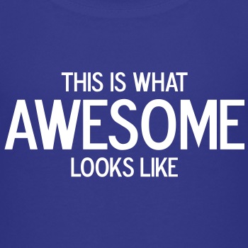 This is what awesome looks like - Premium T-shirt for kids