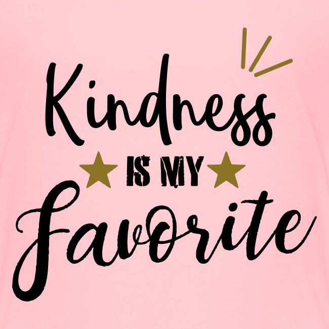 Kindness is my Favorite