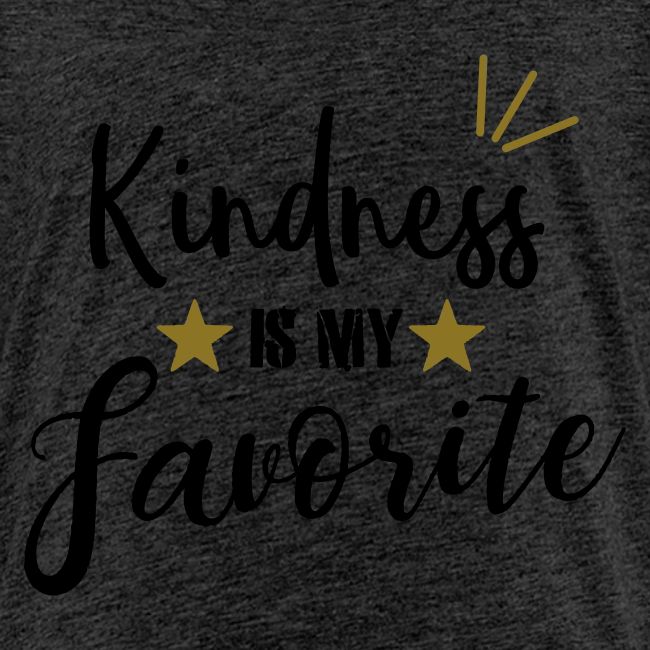 Kindness is my Favorite