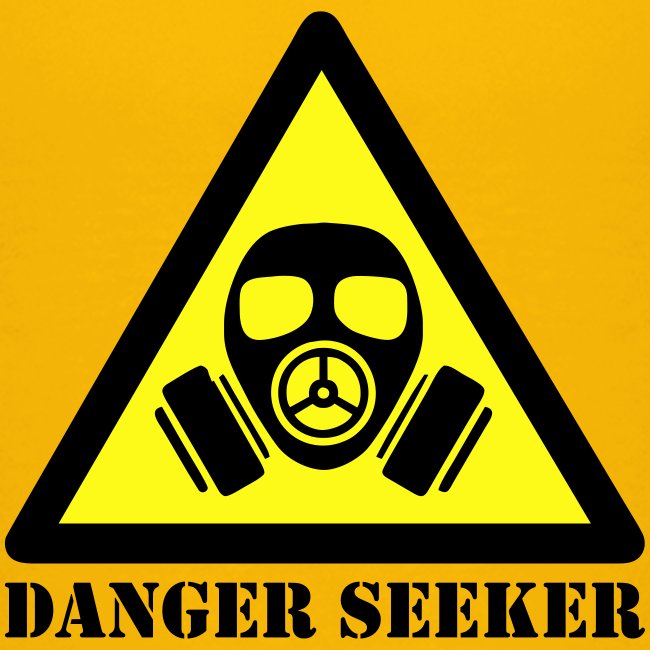 Danger Seeker