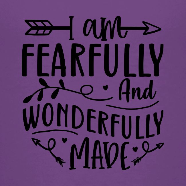 I Am Fearfully and Wonderfully Made Psalm