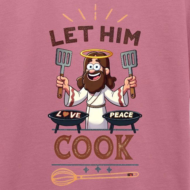 Let Jesus Cook (Front & Back)